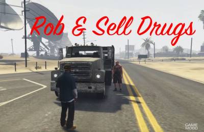 Изъятие и продажа наркотиков (Rob & Sell Drugs)